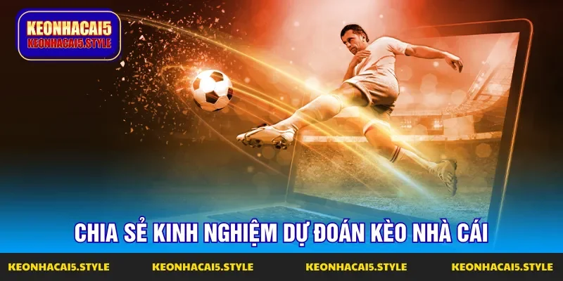 du doan keo nha cai va kinh nghiem tu chuyen gia du doan keo nha cai va kinh nghiem tu chuyen gia