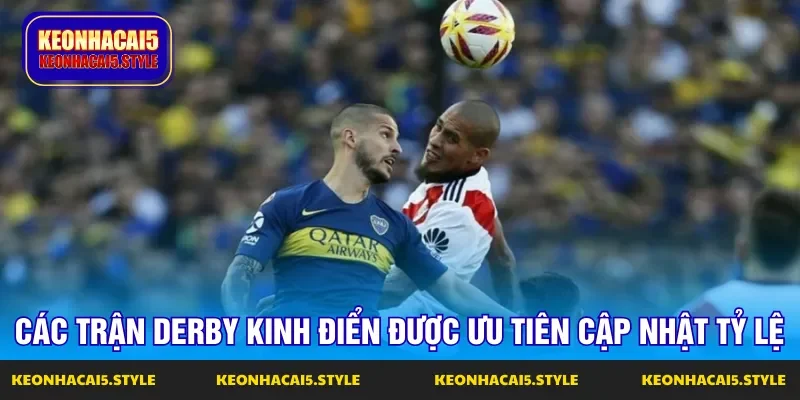 keo nha cai cap nhat som voi cac tran derby kinh dien