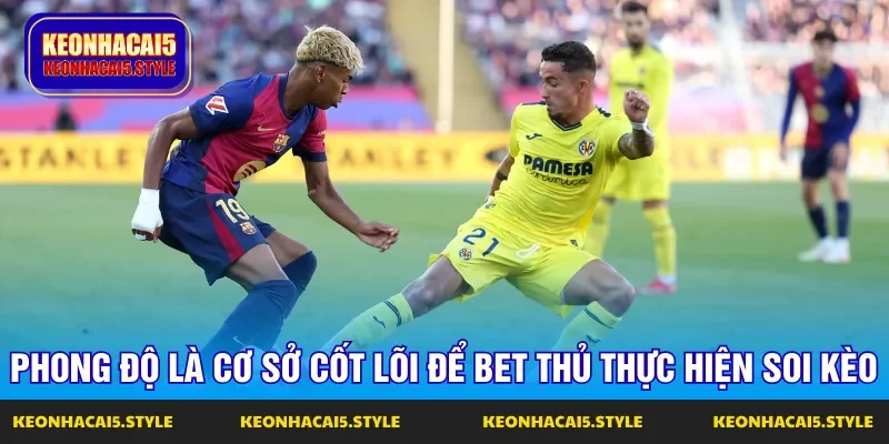 phong do la yeu to cot loi nhat de nguoi choi soi keo nha cai