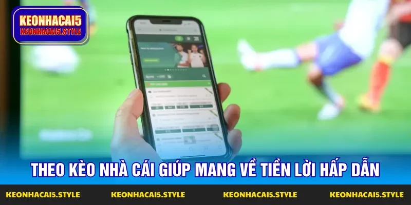 y nghia cua viec theo keo nha cai hom nay