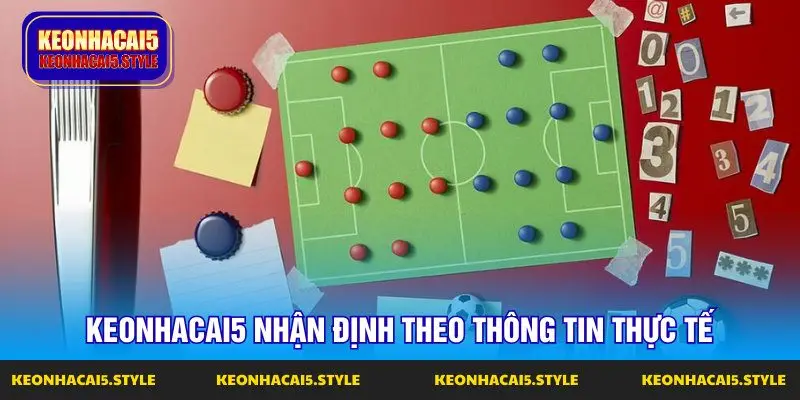 keonhacai5 luon du doan khach quan theo thong tin cu the