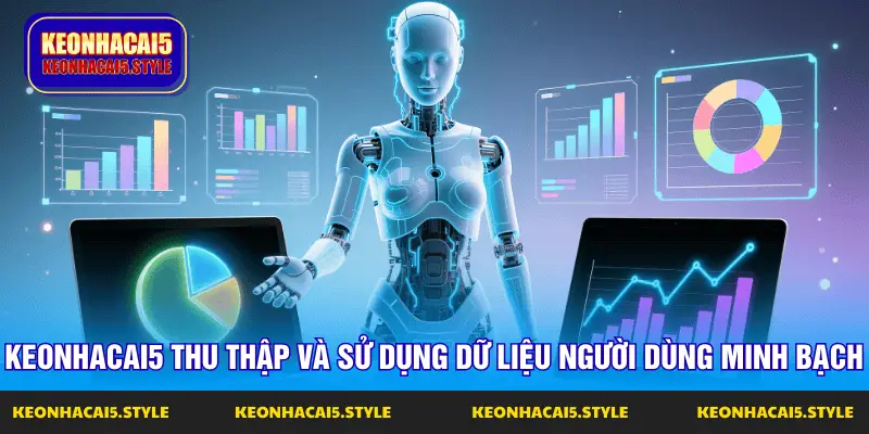 keonhacai5 thu thap va su dung du lieu nguoi dung minh bach keonhacai5 thu thap va su dung du lieu nguoi dung minh bach